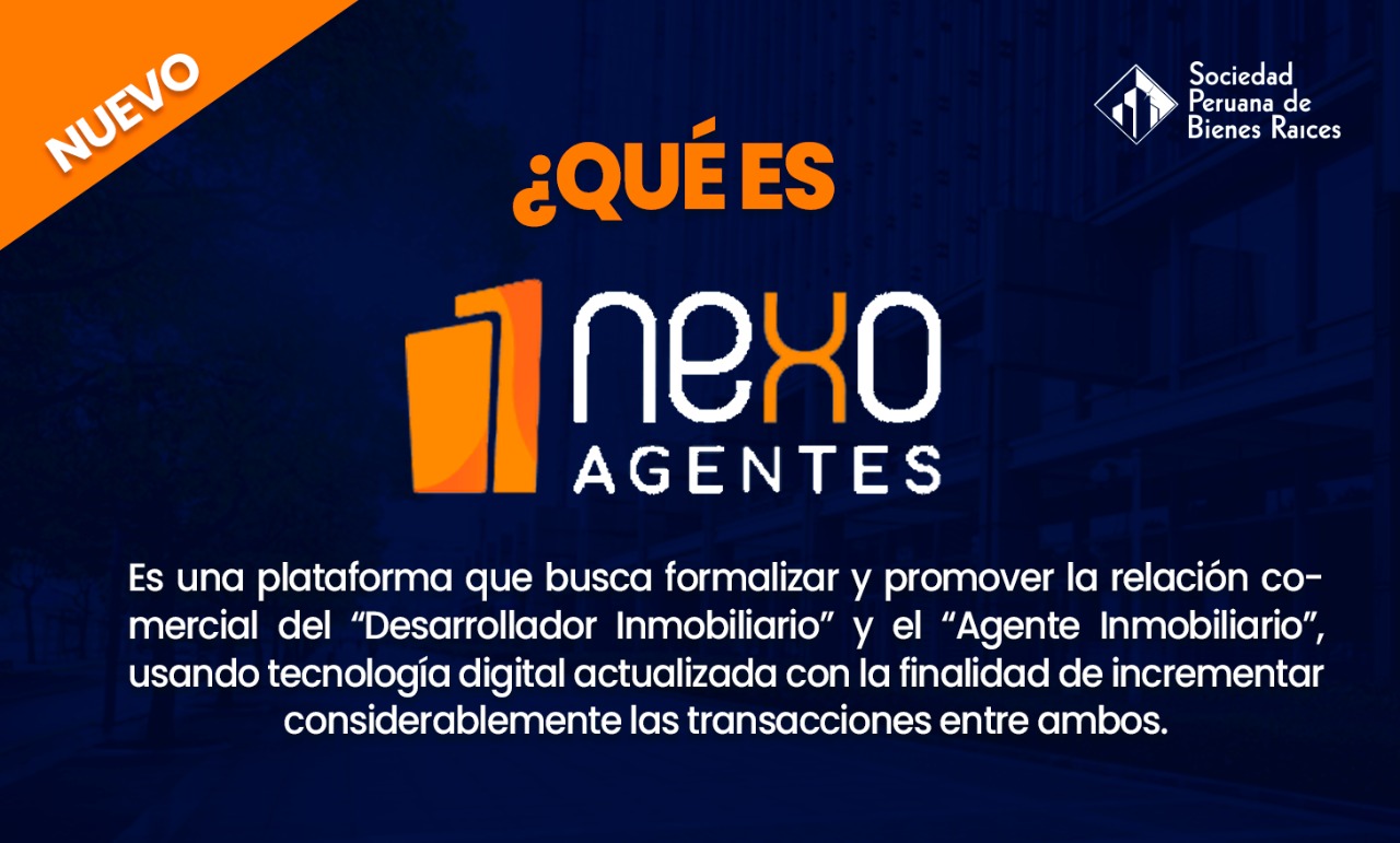 ¿quÉ Es Nexo Agentes El Blog Inmobiliario N° 1 Del Perú Sociedad Peruana De Bienes Raícesemk 8790