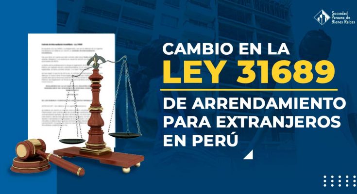 ley-31689-cambio-en-arrendamiento-para-extranjeros-en-peru