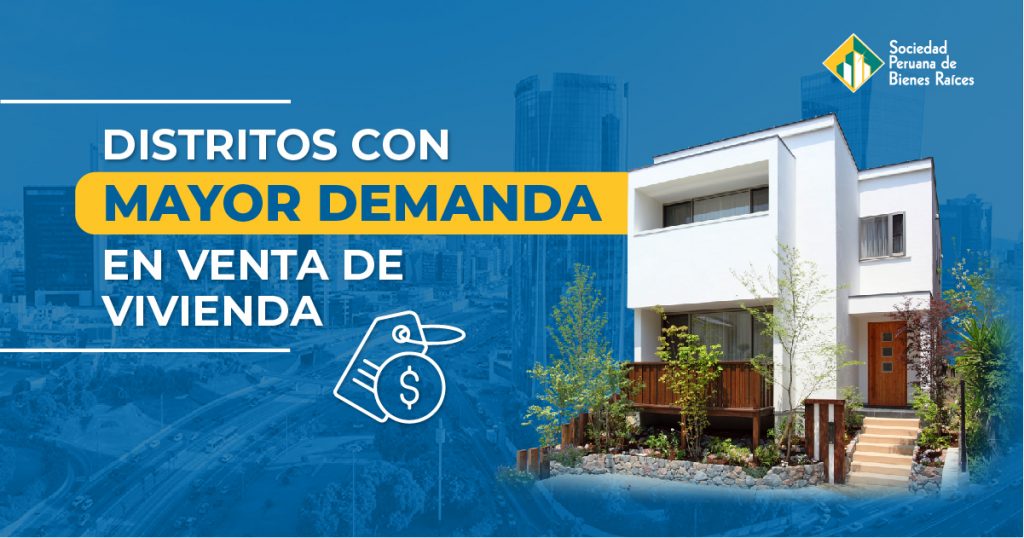 DISTRITOS CON MAYOR DEMANDA EN VENTA DE VIVIENDAS